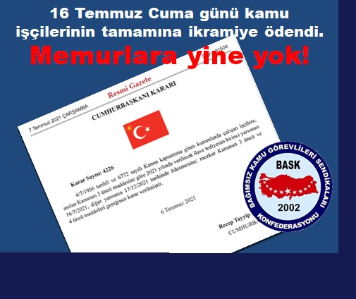 BASK -temmuz-cuma-gunu-tum-kamu-iscileri-ikramiye-aldi-memurlara-yine-yok-